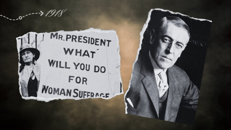 1918: President Wilson Advocates for Women’s Suffrage